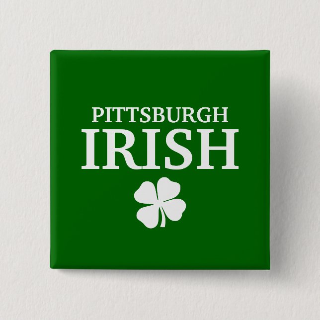 Proud PITTSBURGH IRISH! St Patrick's Day 2 Inch Square Button (Front)