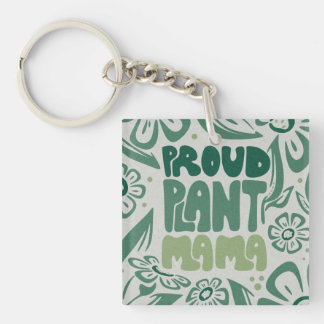Proud Plant Mama – Bold Plant Lover Keychain