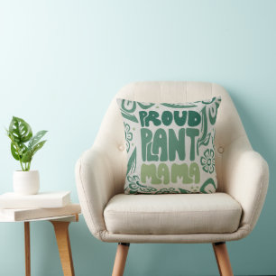 Proud Plant Mama – Bold Plant Lover Throw Pillow