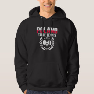 Proud Poland Table Tennis  Polish Ping Pong Suppor Hoodie
