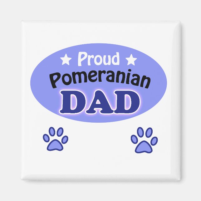 Proud Pomeranian dad Magnet (Front)