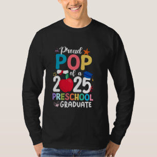 Proud Pop Of A 2025 Preschool Graduation Graduate T-Shirt