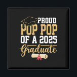 Proud Pop Pop Of A 2025 Graduate Senior Cl Of 2025 Magnet<br><div class="desc">Proud Pop Pop Of A 2025 Graduate Senior Cl Of 2025 Grad</div>