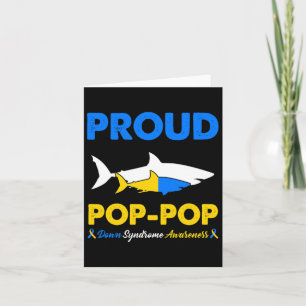 Proud Pop Pop Shark Down Syndrome Awareness T21 Card