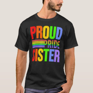 Proud Pride Sister Rainbow Gay Lesbian Child Love  T-Shirt
