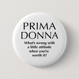Proud Prima Donna - Funny Women's Power 2 Inch Round Button