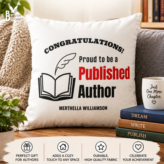 Proud PUBLISHED AUTHOR Throw Pillow (Personalised throw pillow with “Congratulations! Proud to be a Published Author” design.)