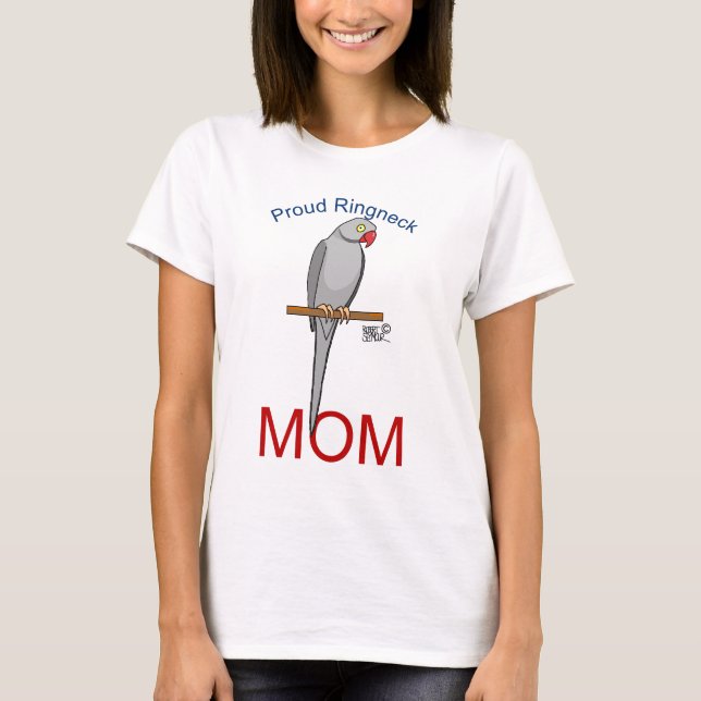 Proud Ringneck Mom T-Shirt (Front)