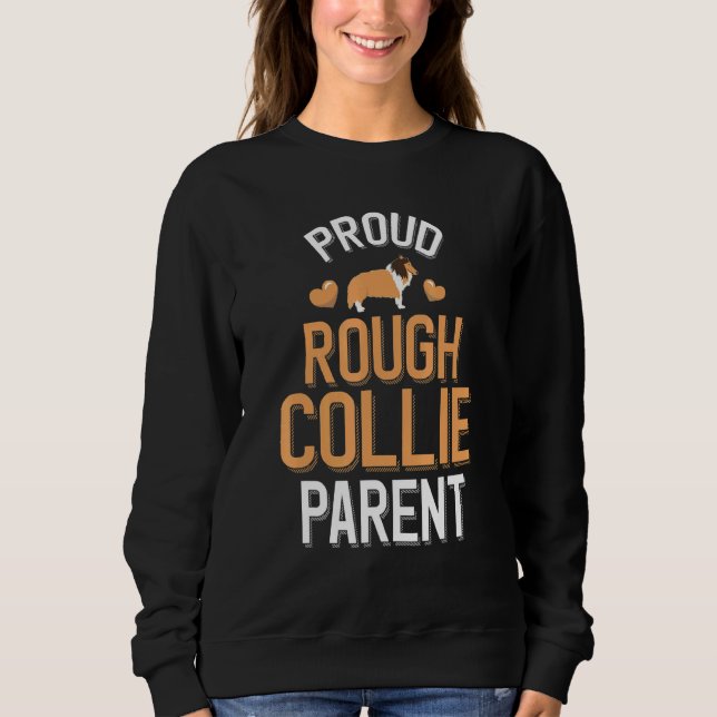 Proud Rough Collie Parent Sweatshirt (Front)