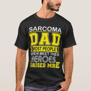 Proud Sarcoma Dad I Raised Mine T-Shirt
