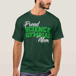 Proud Science Olympiad Mom  T-Shirt