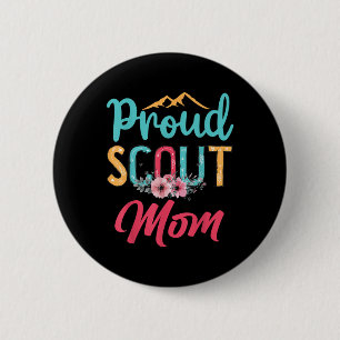 Proud Scout Mom Happy Mothers Day Camping Scouting 2 Inch Round Button