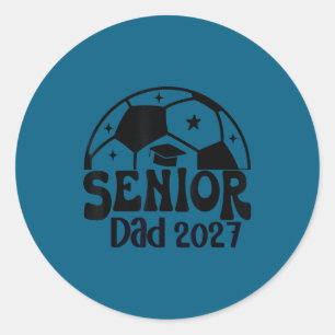 Proud senior dad soccer class of 2027 graduation classic round sticker