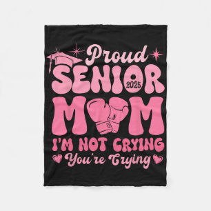 Proud Senior Mom 2025 Funny Joke Crying Graduation Fleece Blanket