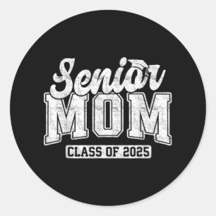 Proud Senior Mom Cl Of 2025 Graduate Graduation 25 Classic Round Sticker