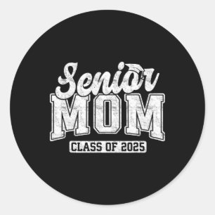Proud Senior Mom Cl Of 2025 Graduate Graduation 25 Classic Round Sticker