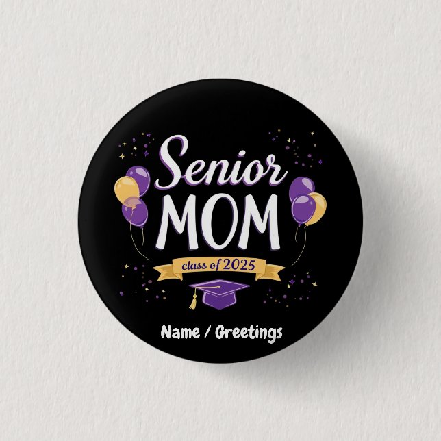 Proud Senior Mom Class of 2025 Customizable  1 Inch Round Button (Front)