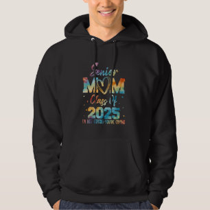 Proud Senior Mom Class of 2025 I'm Not Crying You' Hoodie