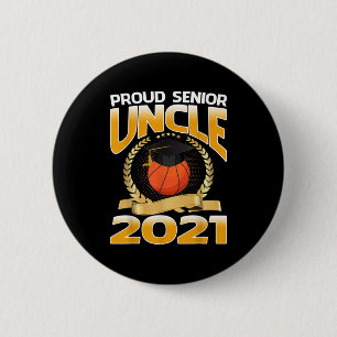 Proud Senior Uncle 2021 Basketball 2 Inch Round Button