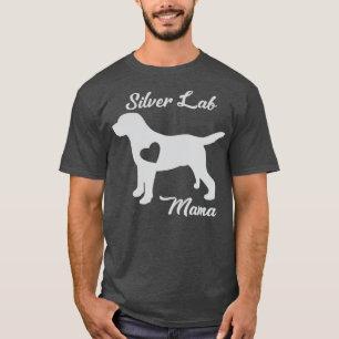 Proud Silver Lab Mama Mom Labrador Retriever For T-Shirt