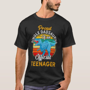 Proud Single Dadsaurus Dinosaur Official Teenager  T-Shirt