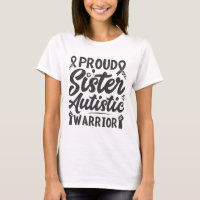 Proud Sister Autistic Warrior Autism support