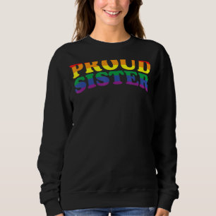 Proud Sister Gay Lesbian Lgbt Pride Support Sweatshirt