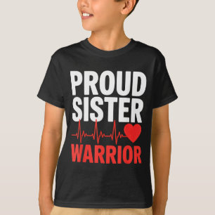 Proud sister heart warrior survivor support  T-Shirt