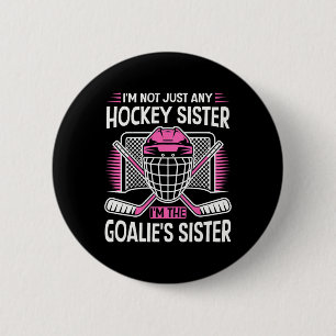 Proud Sister Ice Hockey Goalie Player Sport Girls  2 Inch Round Button