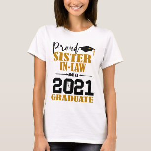 Proud Sister In Law of a 2021 Graduate T-Shirt