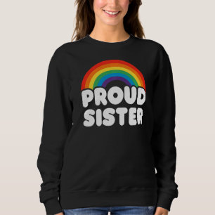Proud Sister Lgbt Flag Gay Pride Lgbtq   Sweatshirt