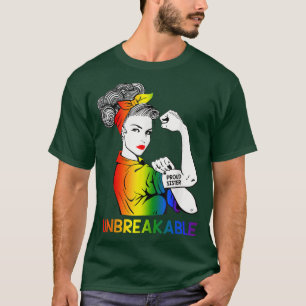 Proud Sister Lgbt Strong Woman Unbreakable Rainbow T-Shirt