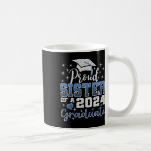 Proud Sister Of 2024 Graduate Awesome Family Colle Coffee Mug