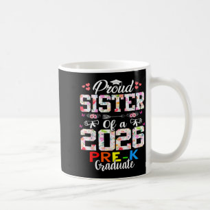 Proud sister of 2026 pre-k graduate mothers day coffee mug