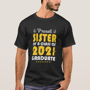 Proud Sister Of A 2021 College High School Graduat T-Shirt