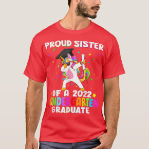 Proud Sister Of A 2022 Kindergarten Graduate Dabbi T-Shirt