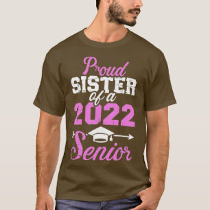 Proud sister of a 2022 senior graduation class T-Shirt