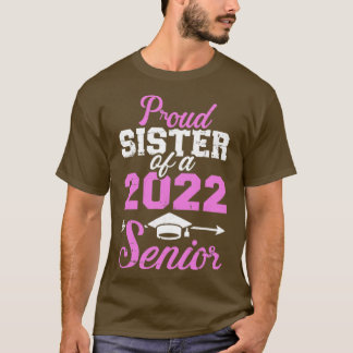 Proud sister of a 2022 senior graduation class T-Shirt