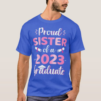 Proud sister of a 2023 senior graduation class T-Shirt