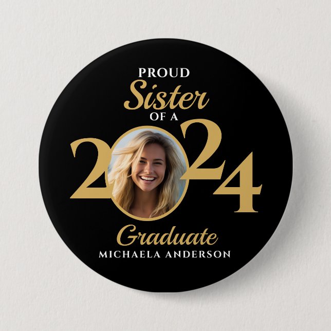Proud Sister of a 2024 Graduate Photo & Name 3 Inch Round Button (Front)