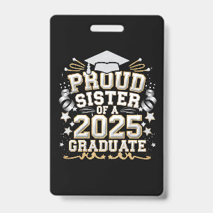 Proud Sister Of A 2025 Graduate Graduation Badge