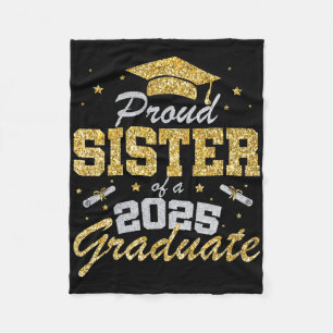 Proud Sister Of A 2025 Graduate Senior Cl Of 2025 Fleece Blanket