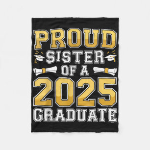 Proud Sister Of A 2025 Graduate Shirt Cl 2025 Grad Fleece Blanket