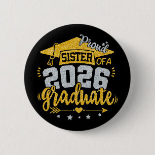 Proud Sister Of A 2026 Graduate Grad Senior Gradua 2 Inch Round Button