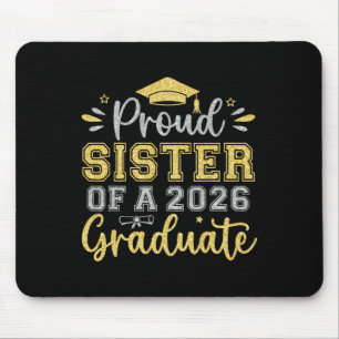 Proud Sister Of A 2026 Graduate Senior Graduation Mouse Pad