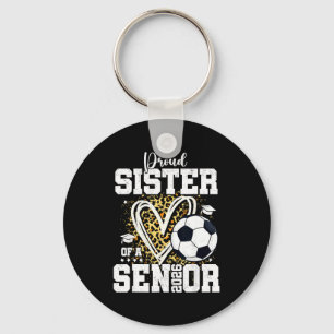 Proud Sister Of A 2026 Senior Soccer Graduation Le Keychain
