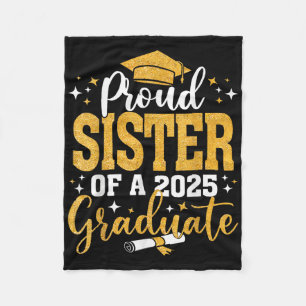 Proud Sister Of A Cl Of 2025 Graduate Senior 2025 Fleece Blanket