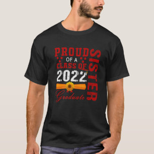 Proud Sister Of A Class Of 2022 Graduate Senior Gr T-Shirt