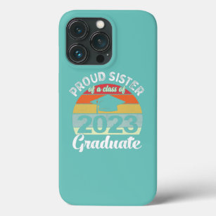 Proud Sister Of A Class Of 2023 Graduate Senior iPhone 13 Pro Case