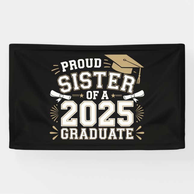 Proud Sister Of A Class Of 2025 Graduate Family Banner (Horizontal)